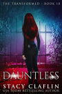 Dauntless (The Transformed, #10)
