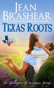 Texas Roots: The Gallaghers of Sweetgrass Springs Book 1 (Texas Heroes, #7)