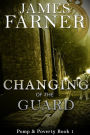 Changing of the Guard (Pomp and Poverty, #1)