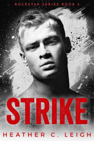 Title: Strike: Dax (Rockstar, #2), Author: Heather C. Leigh