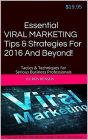 Essential Viral Marketing Tips & Strategies For 2016 And Beyond!