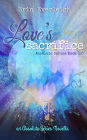 Love's Sacrifice (Absolute Series, #2)