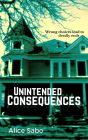 Unintended Consequences