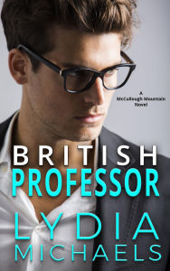 Title: British Professor: Small Town Romance, Author: Lydia Michaels