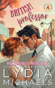 Title: British Professor: Small Town Romance, Author: Lydia Michaels