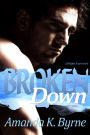 Broken Down (Hidden Scars, #2)