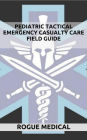 Pediatric Tactical Emergency Casualty Care
