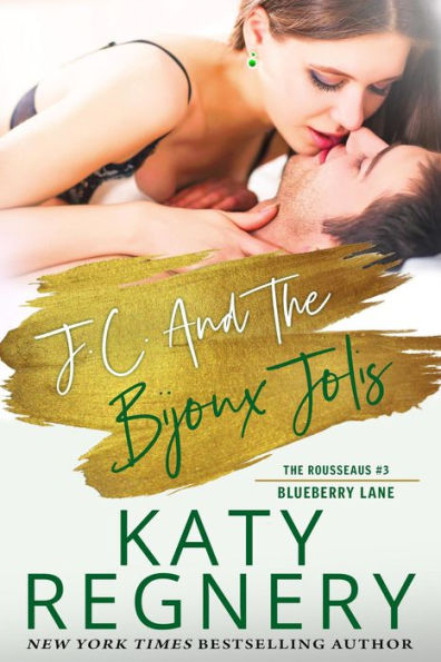 J.C. and the Bijoux Jolis, The Rousseaus #3 (The Blueberry Lane Series, #14)