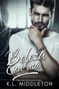 Title: Beleza Confusa, Author: K.L. Middleton