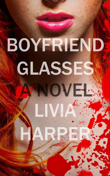 Boyfriend Glasses (Greta Bell Psychological Thriller, #1)