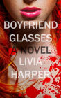 Boyfriend Glasses (Greta Bell Psychological Thriller, #1)