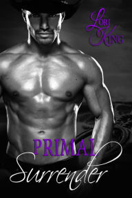 Title: Primal Surrender (Surrender Series, #3), Author: Lori King