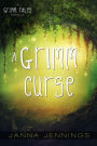 A Grimm Curse (Grimm Tales, #3)