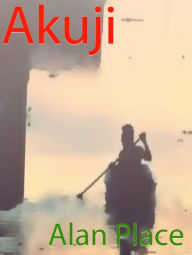 Title: Akuji, Author: Alan Place