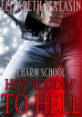 Hot Roddin' to Hell (Charm School, #2)