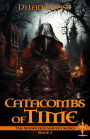Catacombs of Time (Sword and Sorcery, #2)