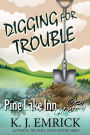 Digging For Trouble (Pine Lake Inn, #2)