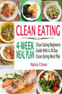 Clean Eating 4-Week Meal Plan: Clean Eating Beginners Guide With A 28-Day Clean Eating Meal Plan