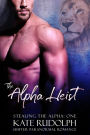 The Alpha Heist: a Shifter Paranormal Romance (Stealing the Alpha, #1)