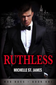 Ruthless (Mob Boss, #1)