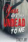 You are So Undead To Me (Megan Berry Zombie Settler, #1)