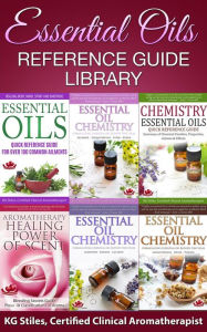 Title: Essential Oils Reference Guide Library (Essential Oil Healing Bundles), Author: KG STILES