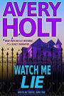 Watch Me Lie (Watch Me Series, #2)