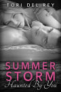 Summer Storm - Haunted by You (Basic Desires New Adult Romance, #1)