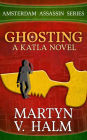 Ghosting - A Katla Novel (Amsterdam Assassin Series, #4)