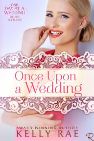 Once Upon a Wedding (One Day at a Wedding, #1)