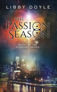 The Passion Season (Book I of the Covalent Series)