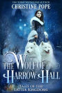 The Wolf of Harrow Hall (Tales of the Latter Kingdoms, #7)