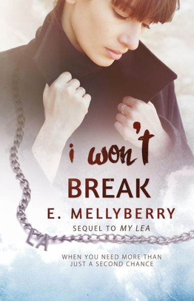I Won't Break (A Broken Love Story, #2)