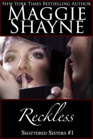 Reckless (Shattered Sisters, #1)