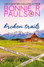 Broken Trails (Clearwater County, The Montana Trails series, #1)