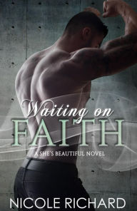 Waiting on Faith (She's Beautiful, #2)