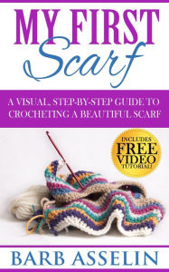 Title: My First Scarf, Author: Barb Asselin