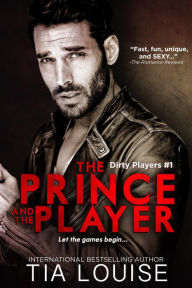 The Prince and The Player (Dirty Players Duet, #1)