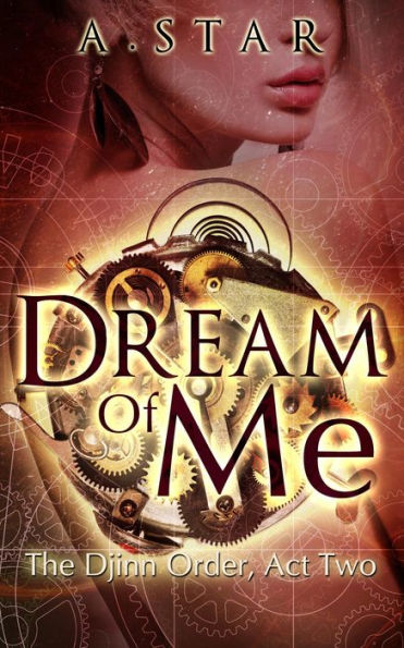 Dream Of Me (The Djinn Order, #2)