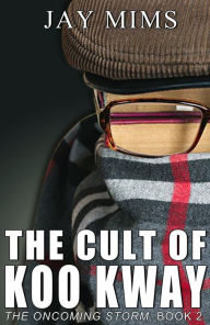 Title: The Cult Of Koo Kway (Dan Landis Mystery Series, #3), Author: Jay Mims
