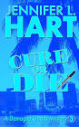 Cure Or Die (Damaged Goods, #3)