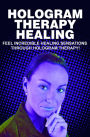 Hologram Therapy Healing