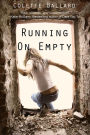 RUNNING ON EMPTY