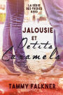 Jalousie et petits caramels (Just Jelly Beans and Jealousy)