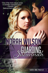 Title: Guarding Suzannah (Serve and Protect, #1), Author: Norah Wilson