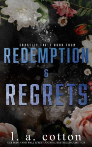Redemption and Regrets (Chastity Falls, #4)