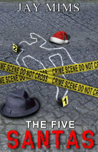 Title: The Five Santas (Dan Landis Mystery Series, #2), Author: Jay Mims