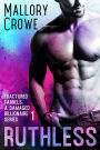Ruthless (Fractured Farrells: A Damaged Billionaire Series)