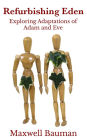 Refurbishing Eden: Exploring Adaptations of Adam and Eve