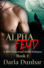 Alpha Feud - Book 2 (The Alpha Feud BBW Paranormal Shifter Romance Series, #2)